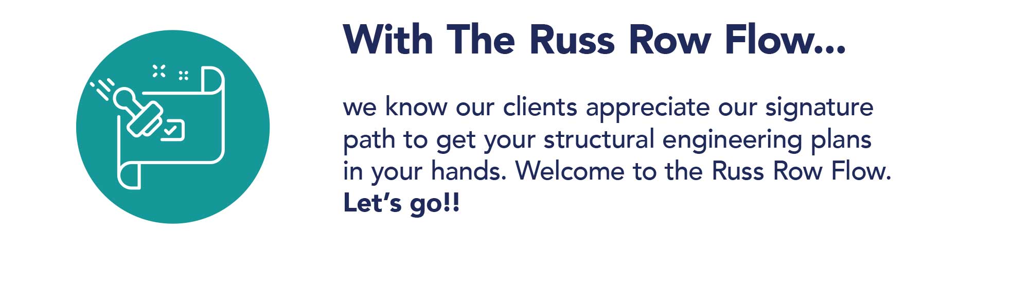 We know our clients appreciate our path to get your structural engineering plans done.